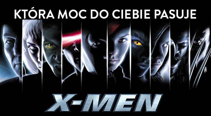 Moc jakiej postaci z X-Men do Ciebie pasuje?