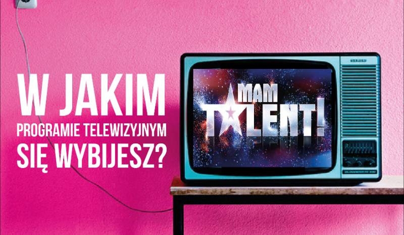 W jakim programie telewizyjnym się wybijesz?