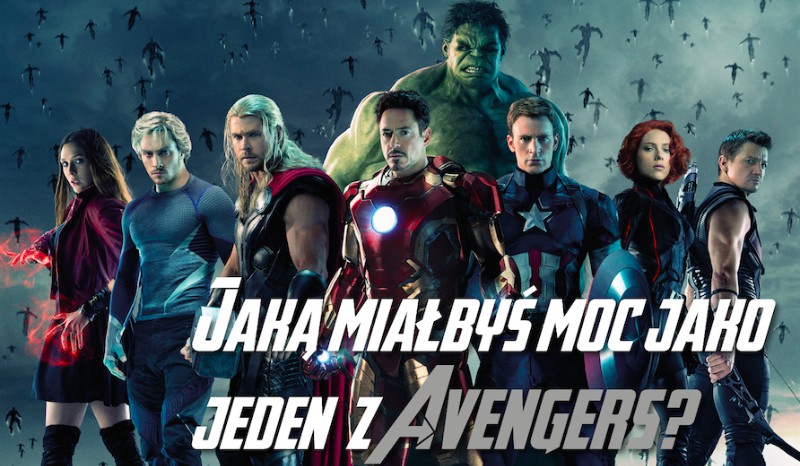 Jaką supermoc miałbyś gdybyś był jednym z Avengersów?