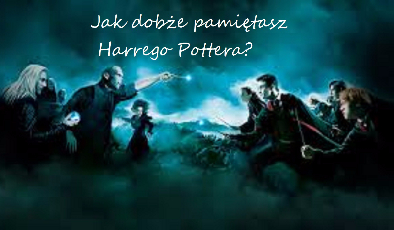 Jak dobrze pamiętasz Harrego Pottera ( Część I )