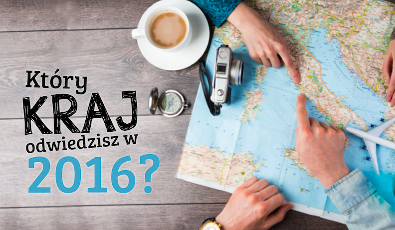 Który kraj powinieneś odwiedzić w roku 2016?