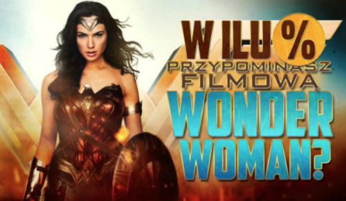 W ilu % przypominasz filmową Wonder Woman?
