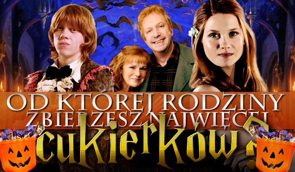 Harry Potter – od której rodziny zbierzesz najwięcej cukierków na Halloween?