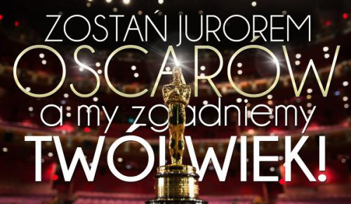 Zostań jurorem tegorocznych Oscarów, a my zgadniemy Twój wiek!