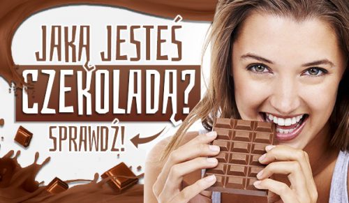 Jaką jesteś czekoladą?