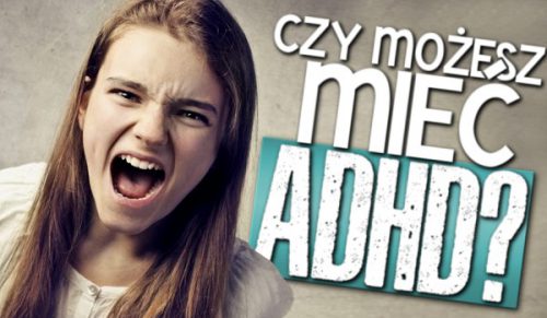 Czy możesz mieć ADHD?