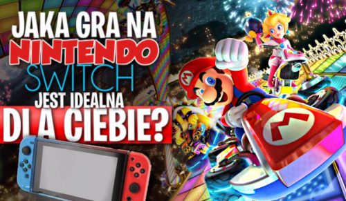 Jaka gra na Nintendo Switch jest idealna dla Ciebie?