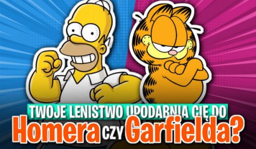 Twoje lenistwo upodabnia Cię do Homera Simpsona czy Garfielda?