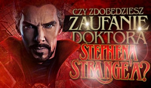 Czy zdobędziesz zaufanie Doktora Stephena Strange’a?