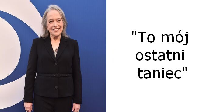 76-letnia Kathy Bates ogłasza, że ​​odchodzi z aktorstwa: „To mój ostatni taniec”!