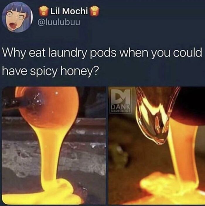 Molten liquid resembling spicy honey being poured, contrasting with the idea of eating forbidden foods like laundry pods.