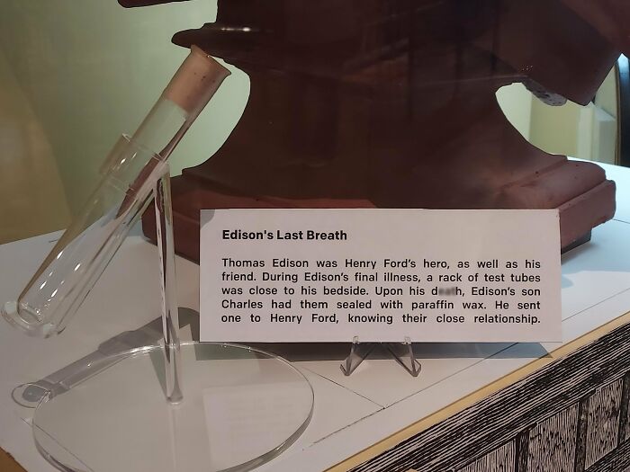 Thomas Edison's Last Breath, Henry Ford Museum, Dearborn Mich